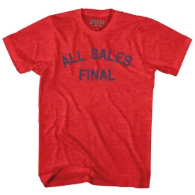 All Sales Final Adult Tri-Blend T-shirt